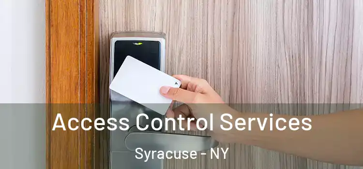  Access Control Services Syracuse - NY