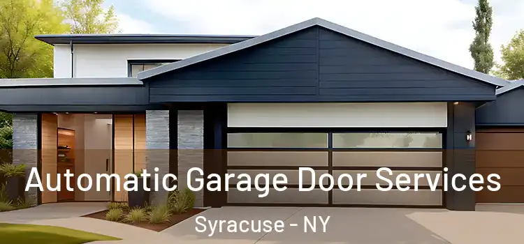  Automatic Garage Door Services Syracuse - NY