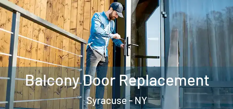  Balcony Door Replacement Syracuse - NY