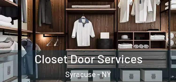 Closet Door Services Syracuse - NY