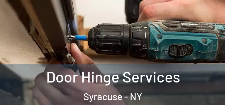 Door Hinge Services Syracuse - NY