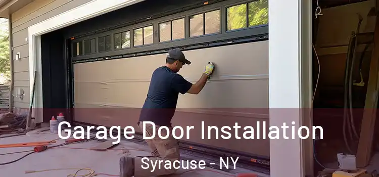  Garage Door Installation Syracuse - NY