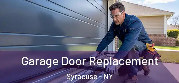  Garage Door Replacement Syracuse - NY