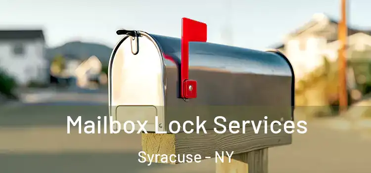  Mailbox Lock Services Syracuse - NY