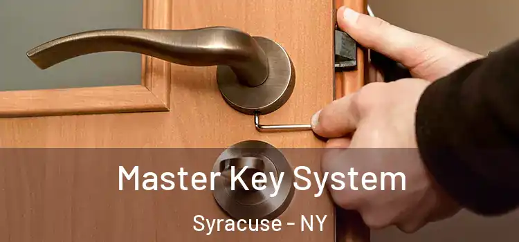  Master Key System Syracuse - NY