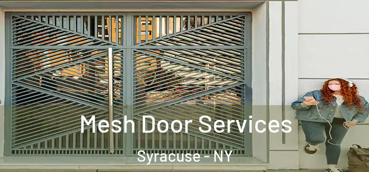  Mesh Door Services Syracuse - NY