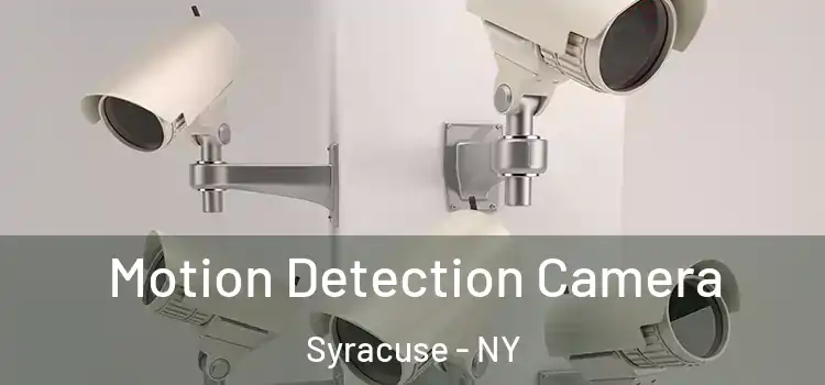  Motion Detection Camera Syracuse - NY