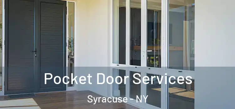 Pocket Door Services Syracuse - NY