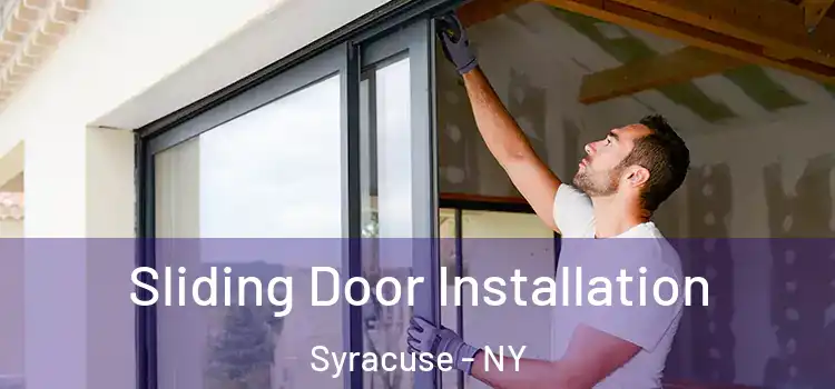 Sliding Door Installation Syracuse - NY